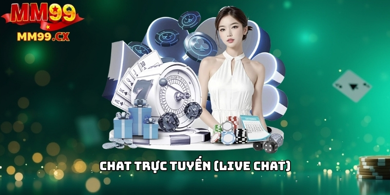 Hỗ trợ khách hàng mm99: Liên hệ nhanh chóng 24/7 2 Chat trực tuyến (Live Chat)