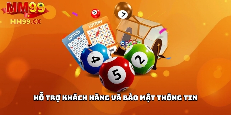 Hỗ trợ khách hàng và bảo mật thông tin